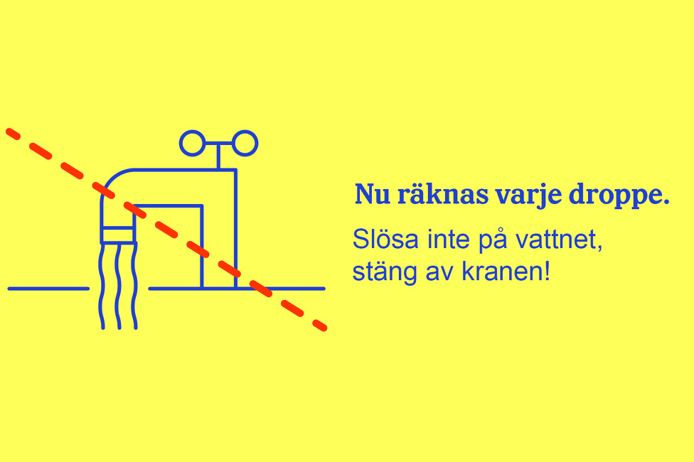 Nu räknas varje droppe, slösa inte vatten
